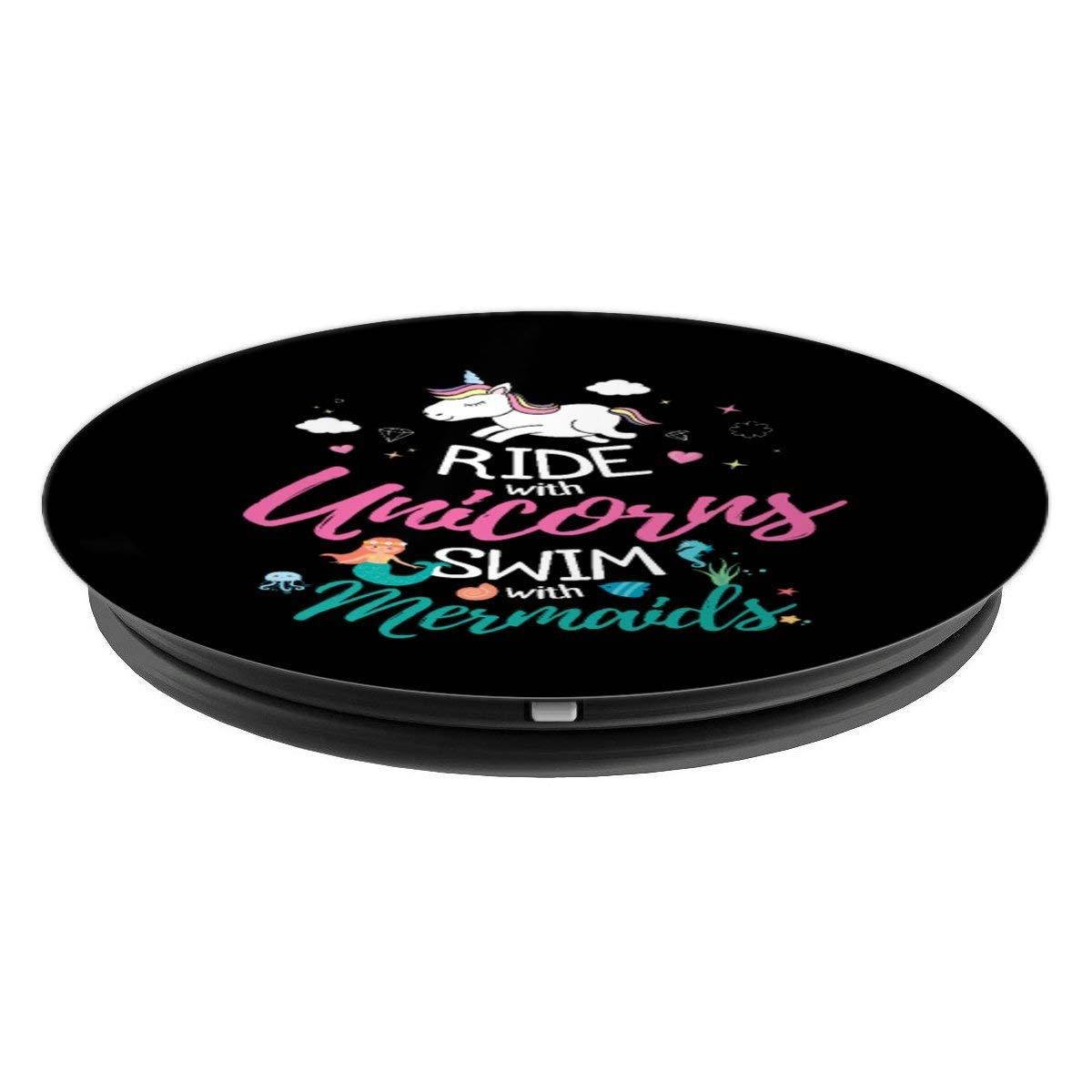 Ride With Unicorns Swim With Mermaids Funny Gift - PopSockets Grip and Stand for Phones and Tablets