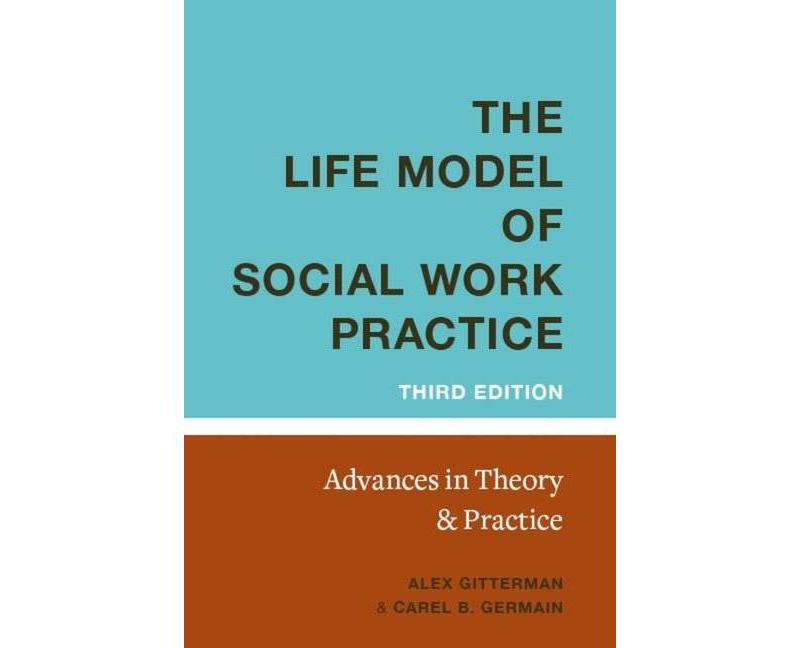 The Life Model of Social Work Practice - 3rd Edition by  Alex Gitterman & Carel Germain (Hardcover)