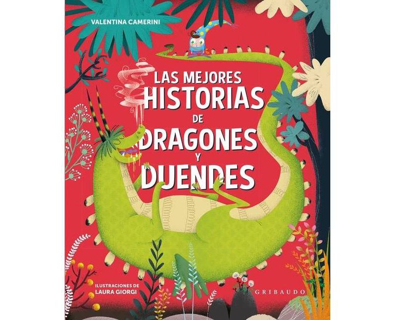 Las Mejores Historias de Dragones Y Duendes - by  Valentina Camerini (Hardcover)