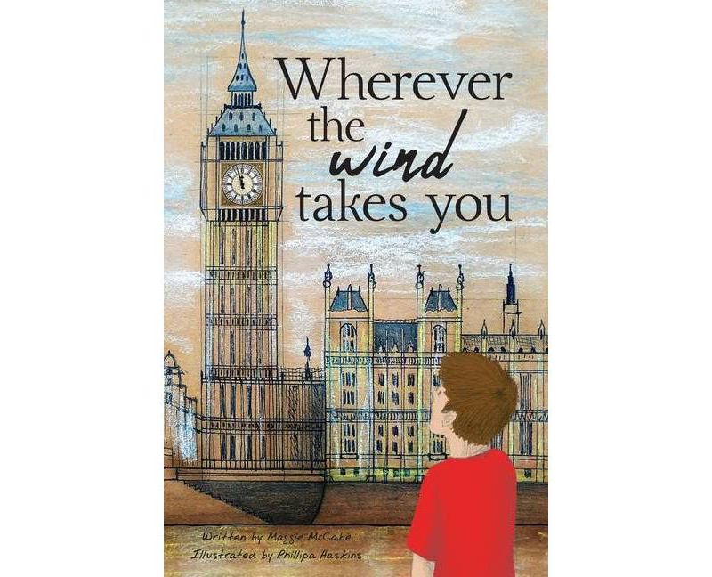 Wherever the wind takes you - by  Maggie McCabe (Paperback)