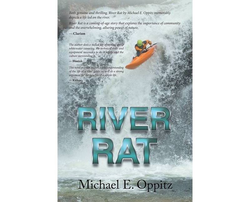 River Rat - by  Michael E Oppitz (Paperback)