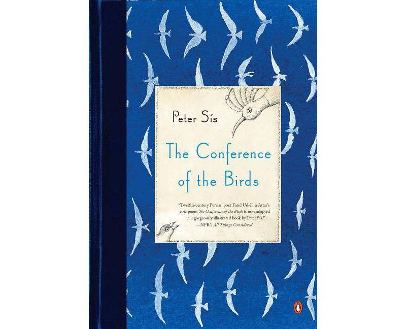 The Conference of the Birds - by  Peter Sis (Paperback)