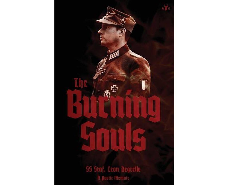 The Burning Souls - by  Leon Degrelle (Paperback)