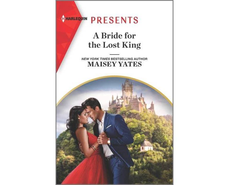A Bride for the Lost King - (Heirs of Liri) by  Maisey Yates (Paperback)