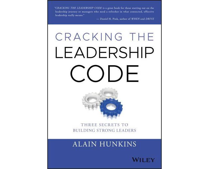 Cracking the Leadership Code - by  Alain Hunkins (Hardcover)