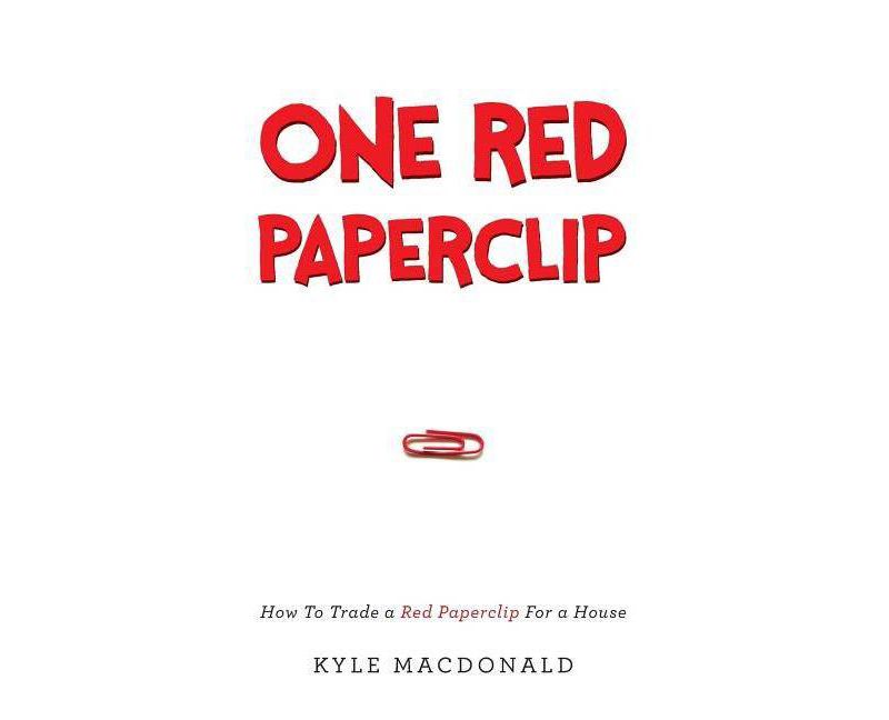 One Red Paperclip - by  Kyle MacDonald (Paperback)