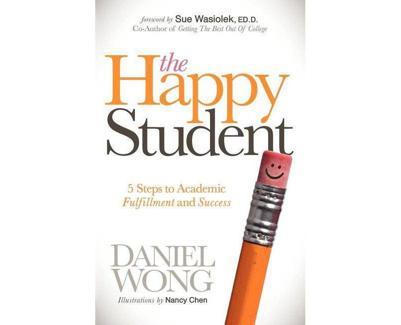The Happy Student - by  Daniel Wong (Paperback)