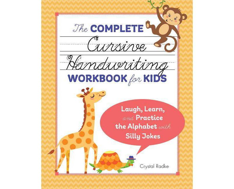 The Complete Cursive Handwriting Workbook for Kids - by Crystal Radke (Paperback)