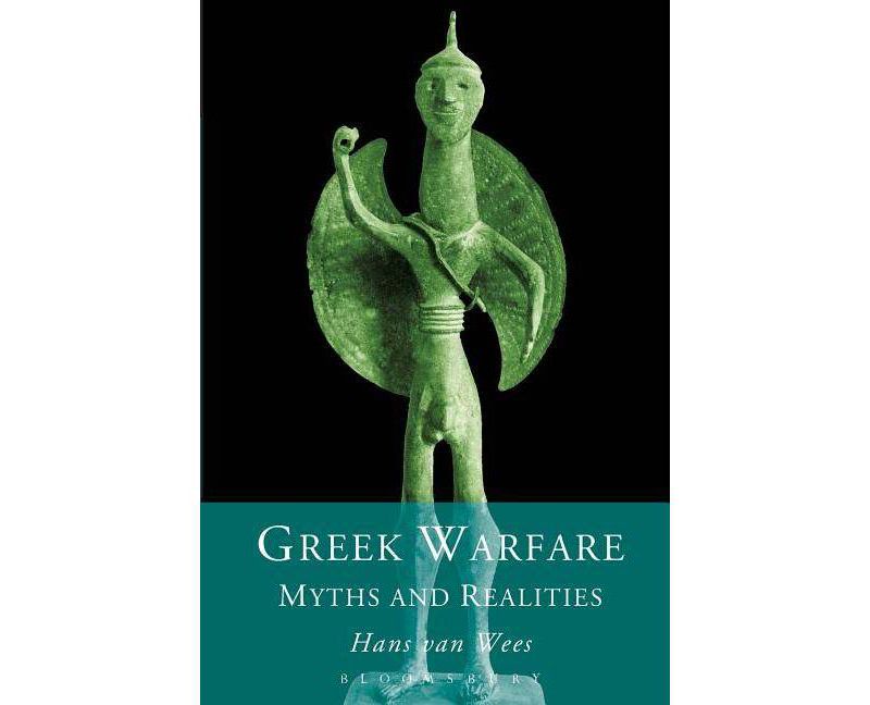 Greek Warfare - by  Hans Van Wees (Paperback)