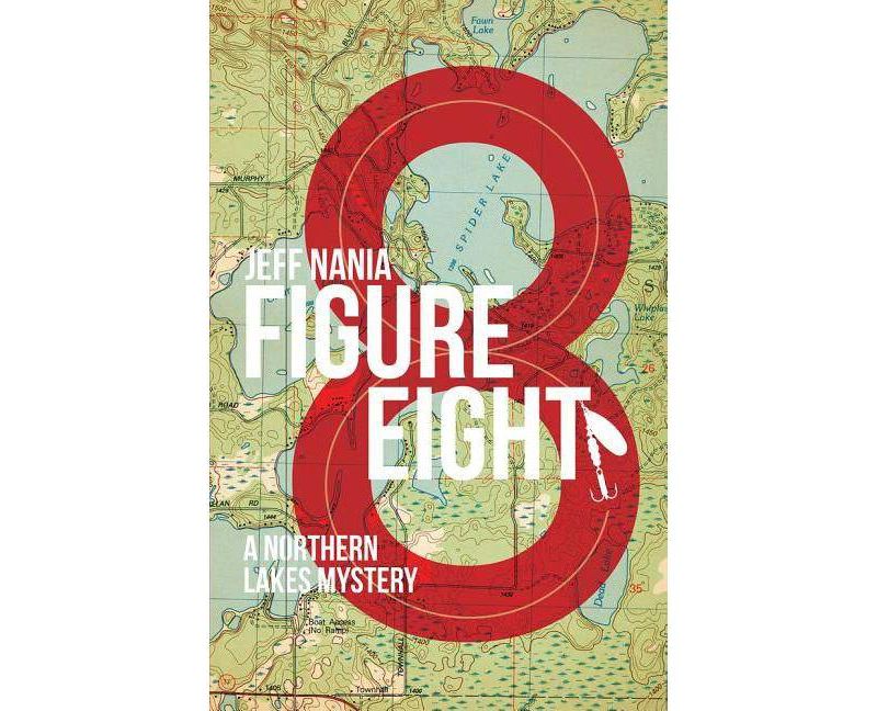 Figure Eight - (John Cabrelli Books) by  Jeff Nania (Paperback)