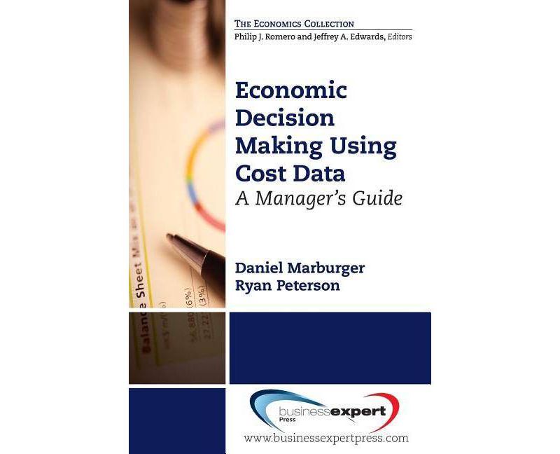 Economic Decision Making Using Cost Data - (Managerial Accounting) by  Daniel Marburger (Paperback)