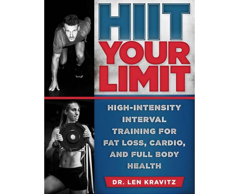 HIIT Your Limit - by  Len Kravitz (Paperback)