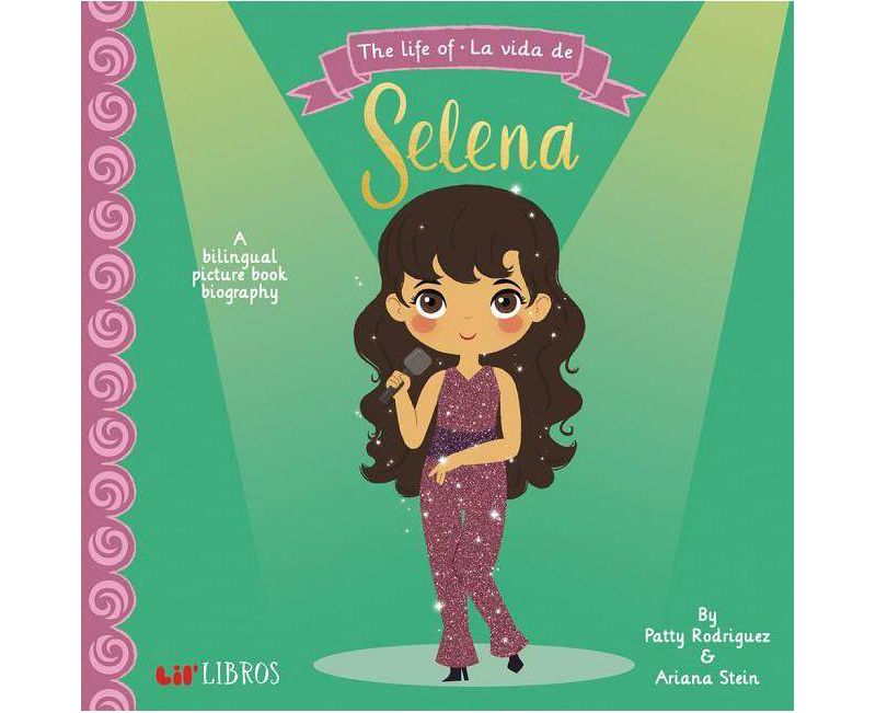 Life of / La Vida De Selena -  by Patty Rodriguez & Ariana Stein (Hardcover)