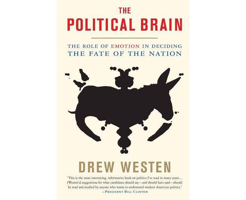 The Political Brain - by  Drew Westen (Paperback)