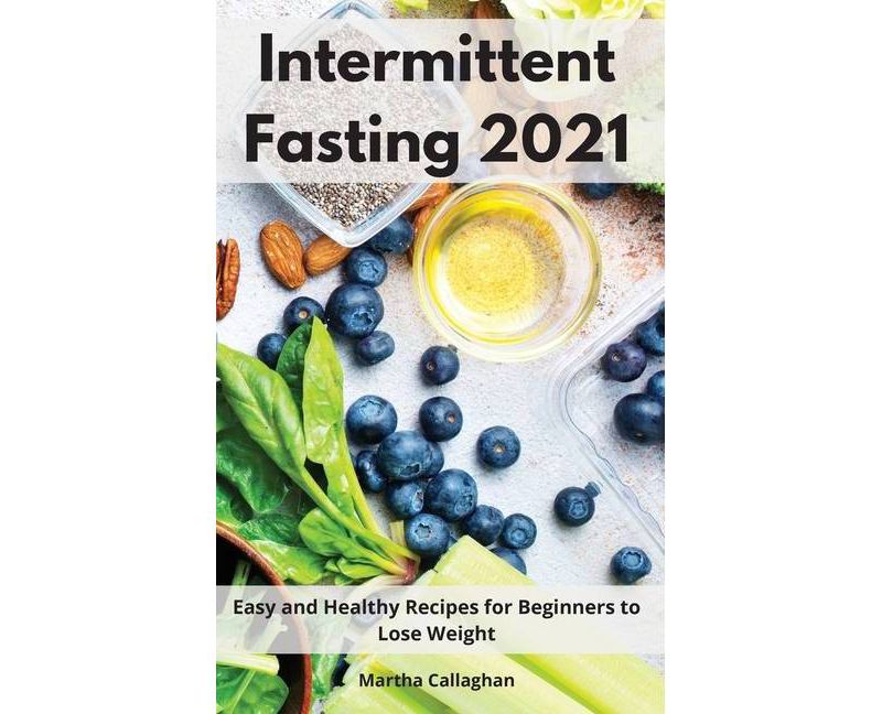Intermittent Fasting 2021 - by  Martha Callaghan (Hardcover)
