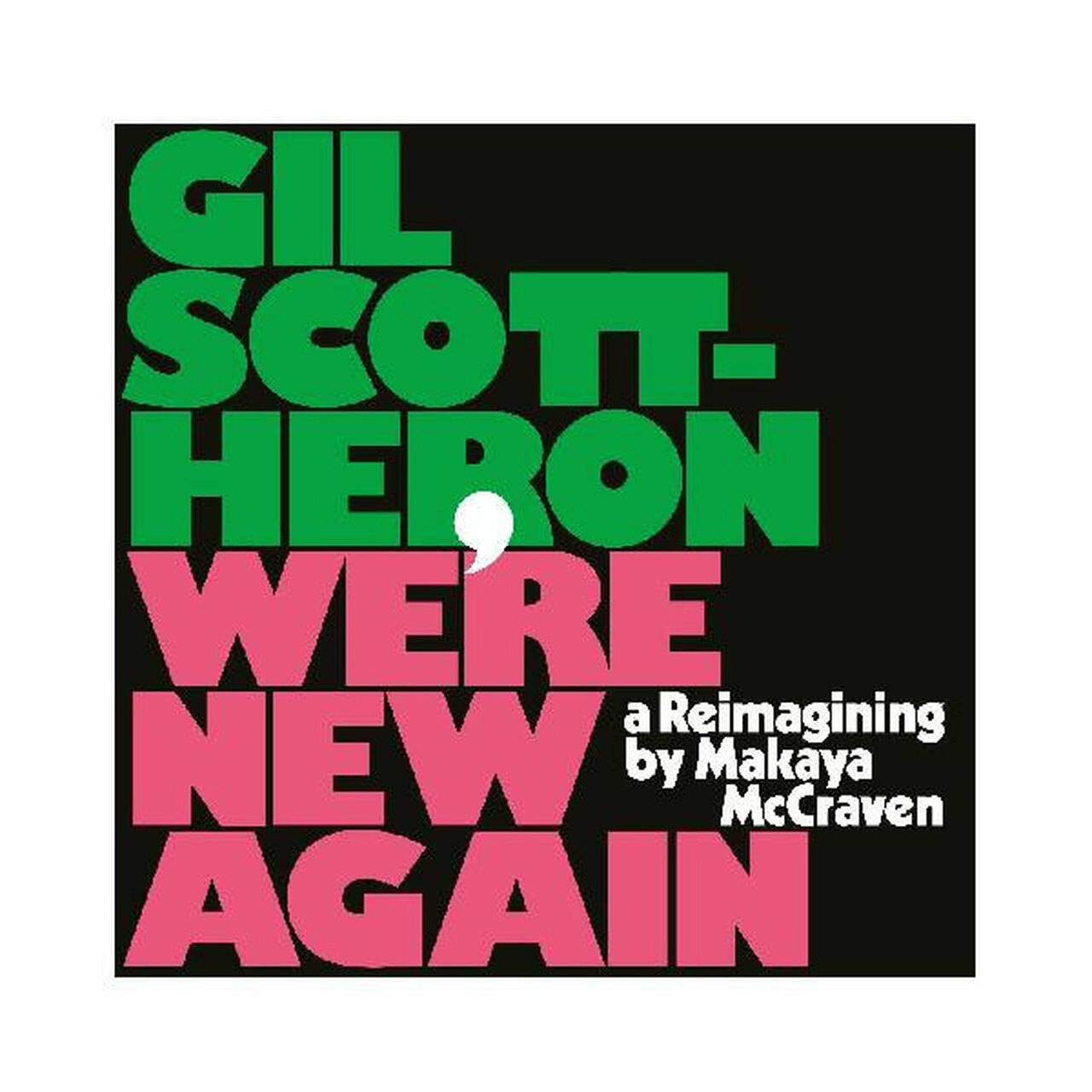 Gil Scott-Heron We're New Again: A Reimagining by Makaya McCraven LP (Vinyl)
