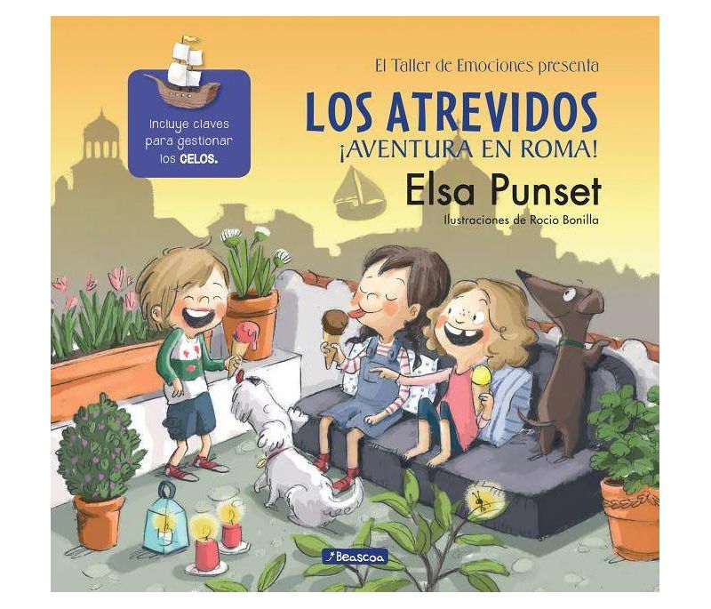 Los Atrevidos &iexcl;aventura En Roma! /The Daring. Adventure in Rome! - (El Taller de Emociones / Workshop of Emotions) by  Elsa Punset (Hardcover)