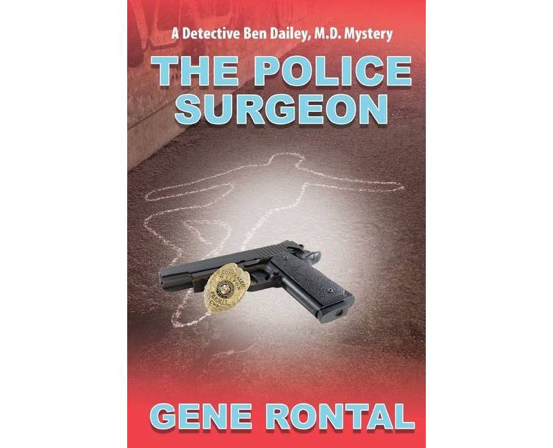 Police Surgeon - by  Gene Rontal (Paperback)
