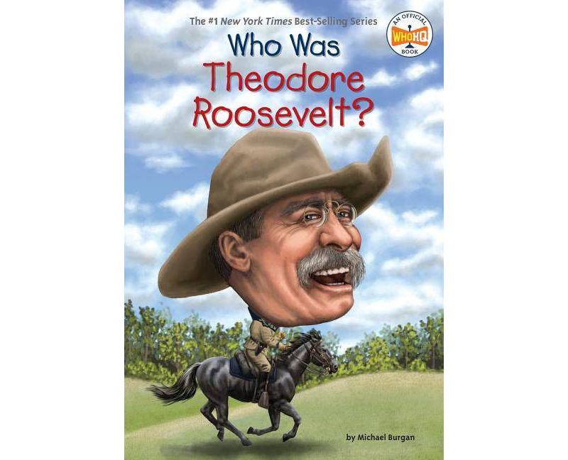 Who Was Theodore Roosevelt? - (Who Was...?) by  Michael Burgan (Paperback)