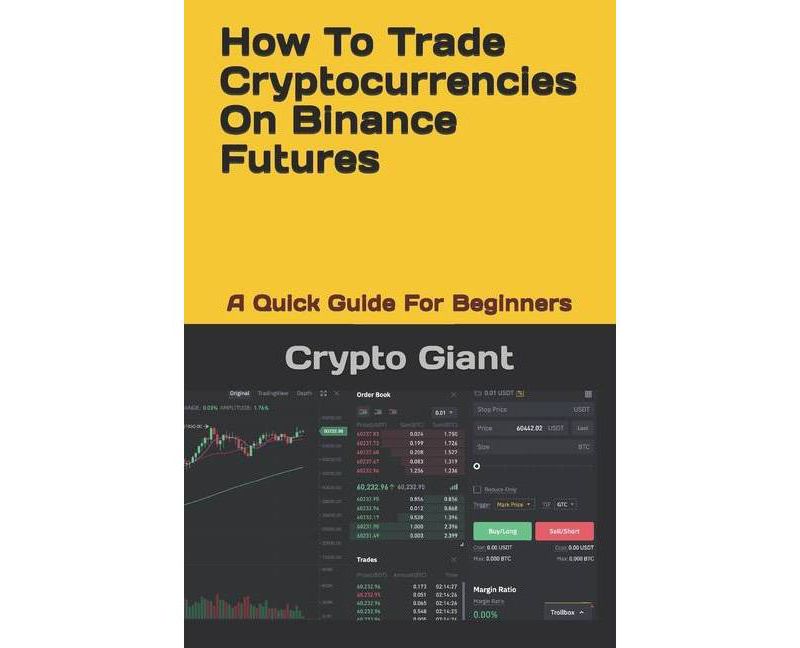 How To Trade Cryptocurrencies On Binance Futures - by  Crypto Giant (Paperback)