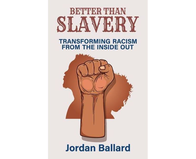 Better Than Slavery - (Hardcover)