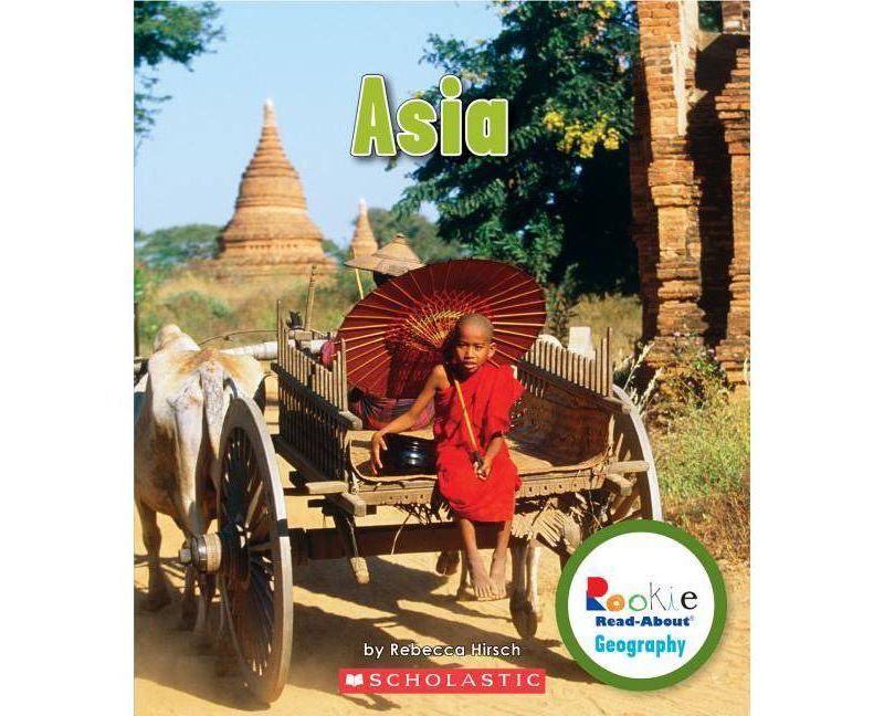 Asia (Rookie Read-About Geography: Continents) - by  Rebecca Hirsch (Paperback)