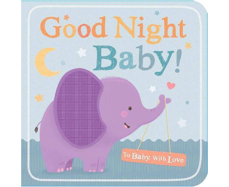 Goodnight Baby 05/06/2015 Juvenile Fiction (Board Book)