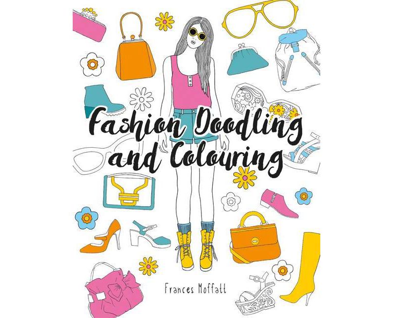 Fashion Doodling and Colouring - by  Frances Moffatt (Paperback)