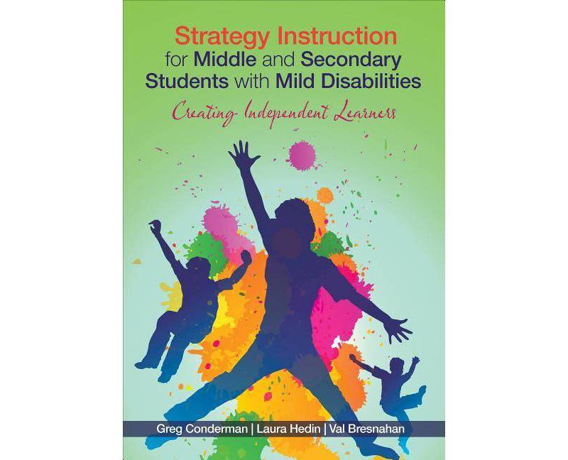 Strategy Instruction for Middle and Secondary Students with Mild Disabilities - by  Gregory J Conderman & Laura R Hedin & Mary V Bresnahan