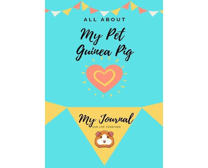 All About My Pet - Guinea Pig - (All about My Pet) by  Petal Publishing Co (Paperback)