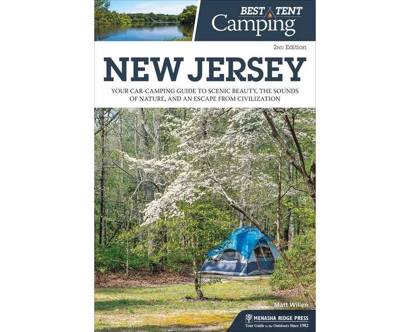 Best Tent Camping: New Jersey - 2nd Edition by  Matt Willen (Paperback)