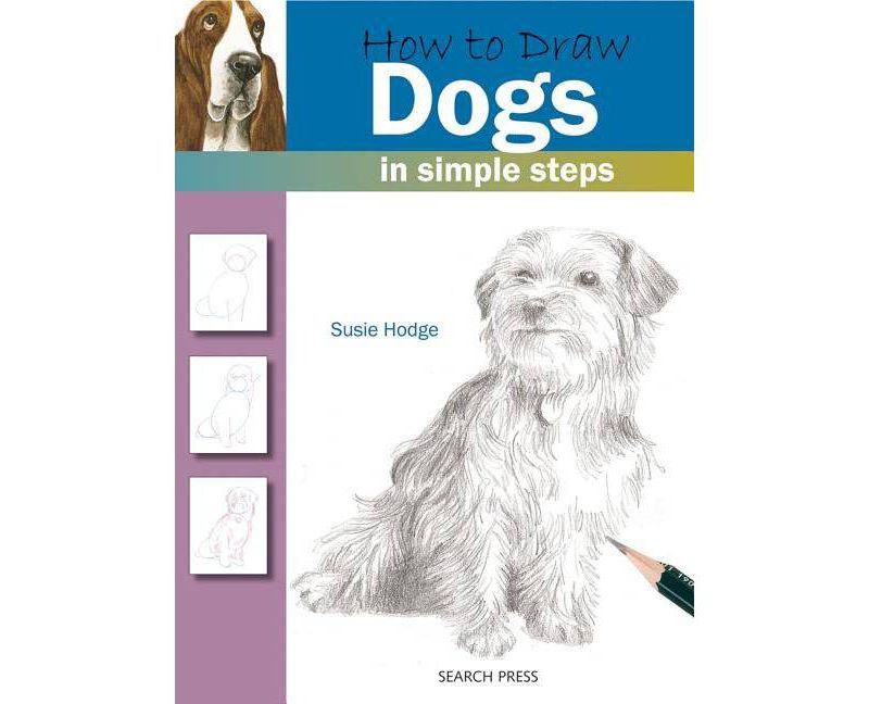 How to Draw: Dogs - (How to Draw (Search Press)) by  Susie Hodge (Paperback)