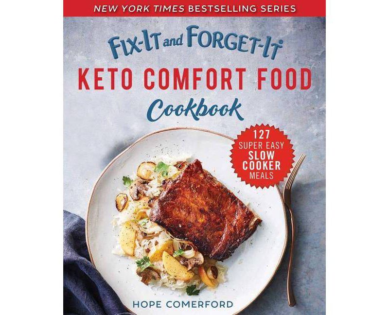 Fix-It and Forget-It Keto Comfort Food Cookbook - (Fix-It and Enjoy-It!) by  Hope Comerford (Paperback)