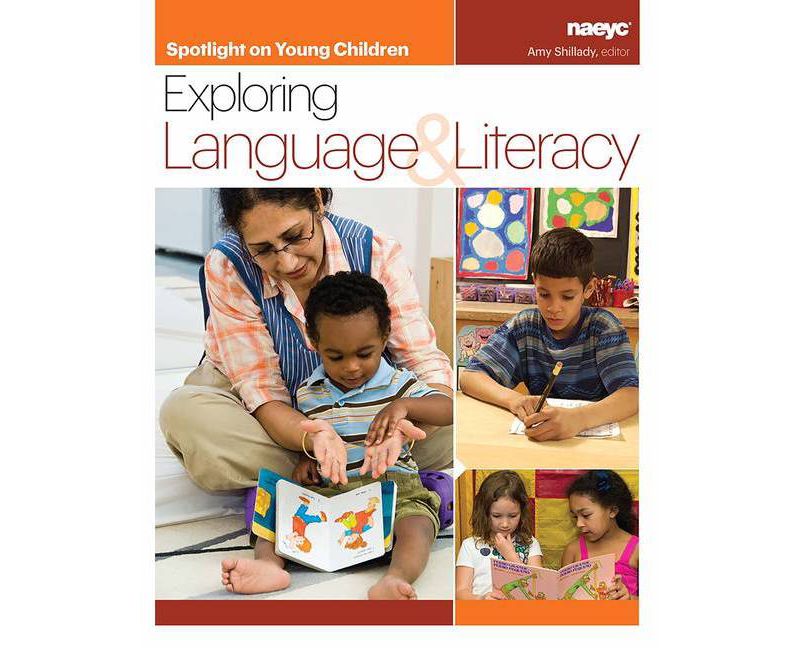 Spotlight on Young Children: Exploring Language and Literacy - by  Amy Shillady (Paperback)