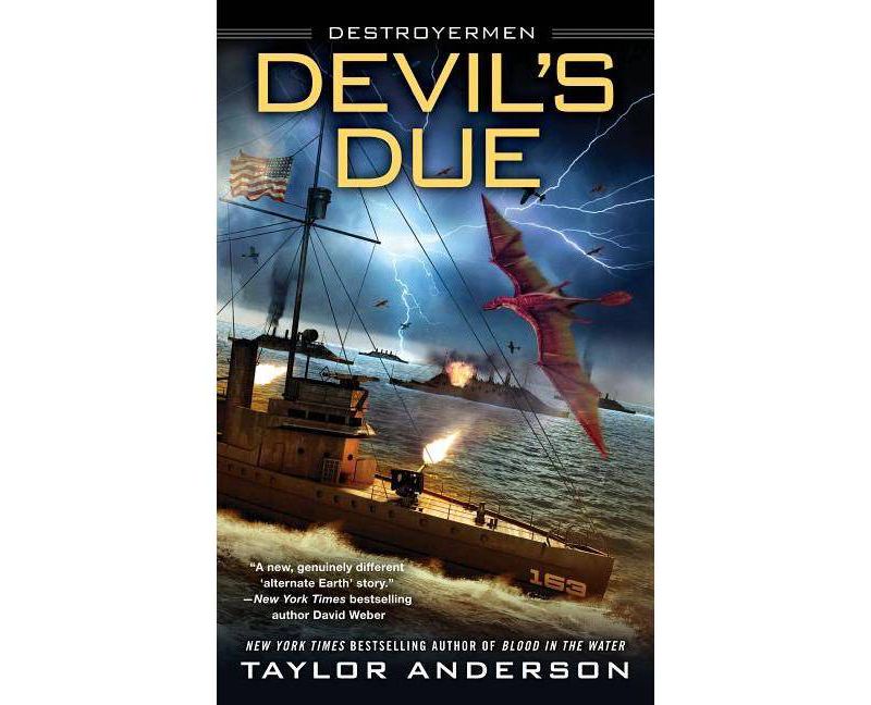 Devil's Due - (Destroyermen) by  Taylor Anderson (Paperback)