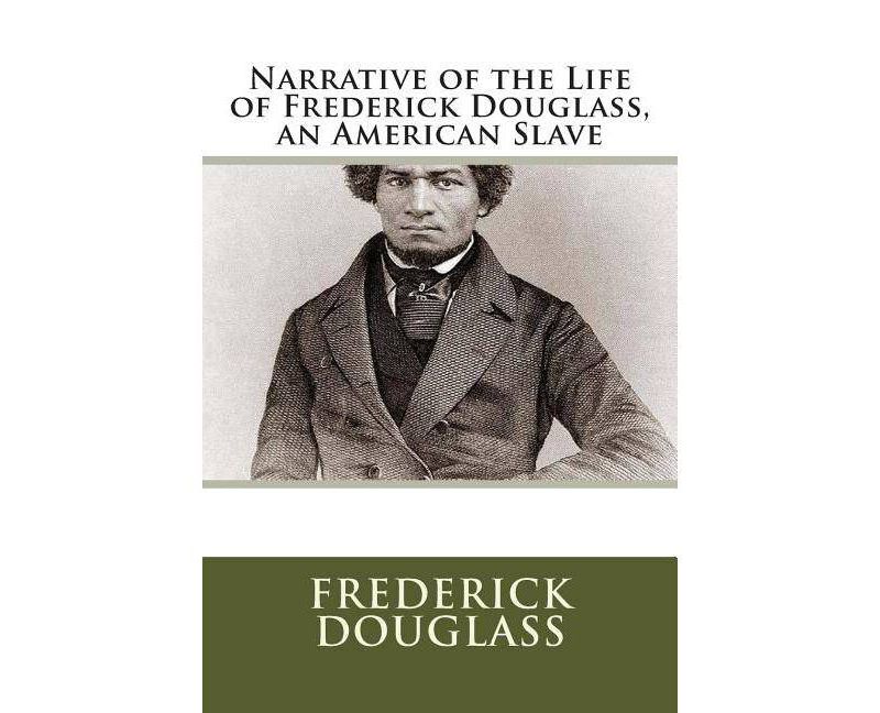 Narrative of the Life of Frederick Douglass, an American Slave - (Paperback)