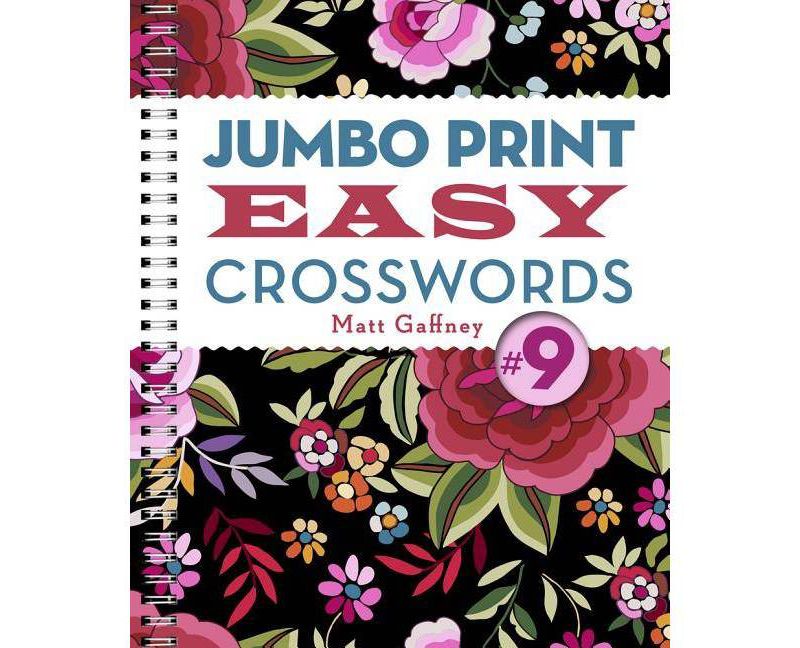 Jumbo Print Easy Crosswords #9 - (Large Print Crosswords) Large Print by  Matt Gaffney (Paperback)