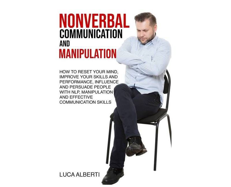 Nonverbal Communication and Manipulation - by  Luca Alberti (Hardcover)