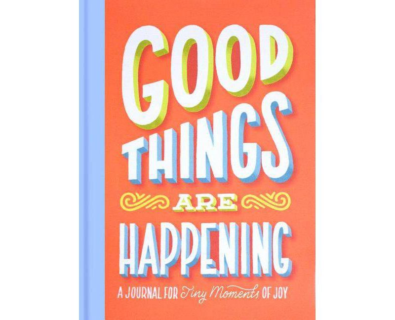 Good Things Are Happening (Guided Journal) - by  Lauren Hom (Hardcover)