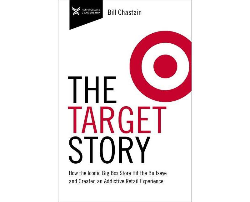 Target Story - (The Business Storybook) by  Bill Chastain (Hardcover)