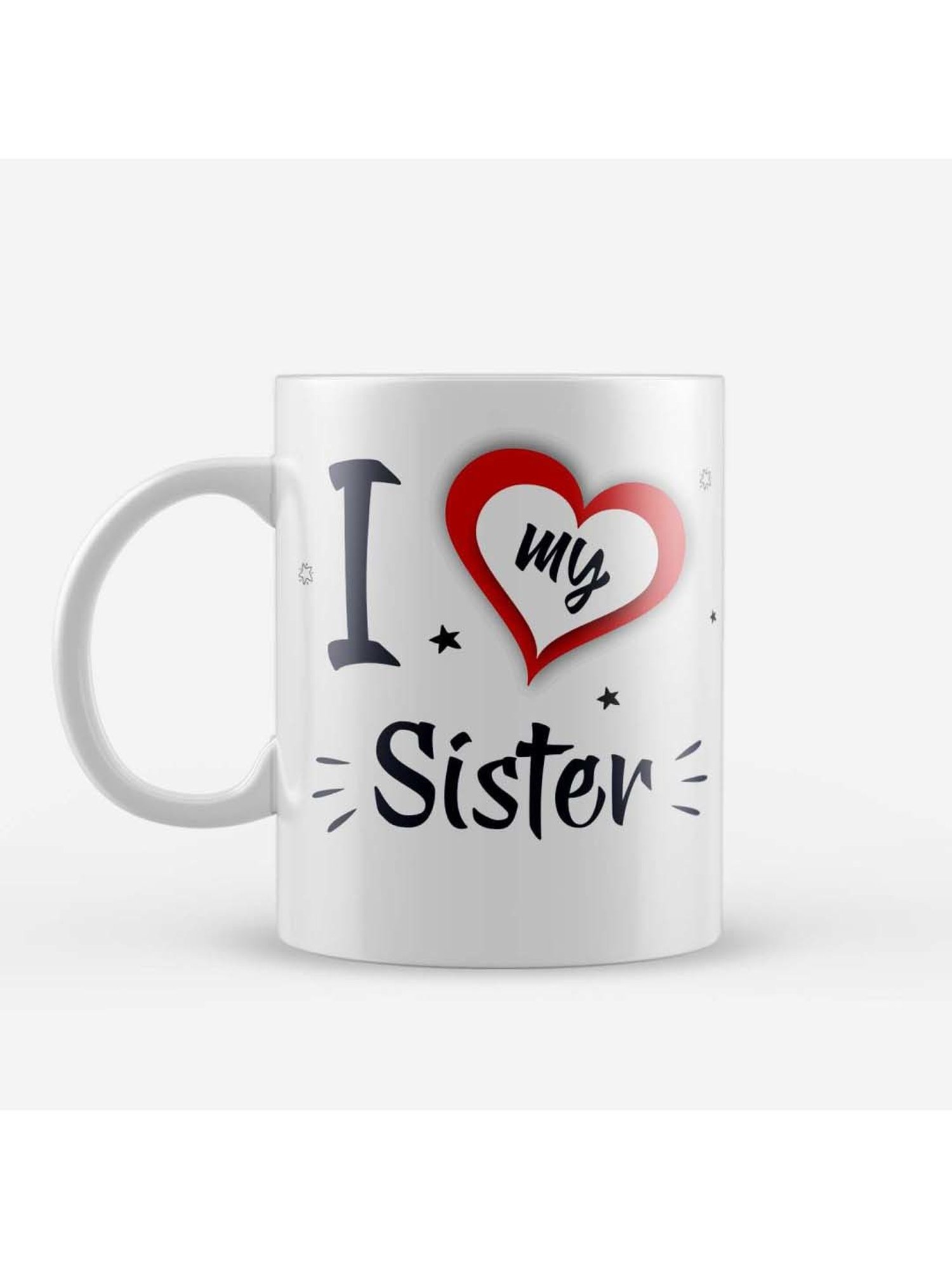 eCraftIndia White Ceramic I Love My Sister Quote Printed Coffee Mug (0.25 L)