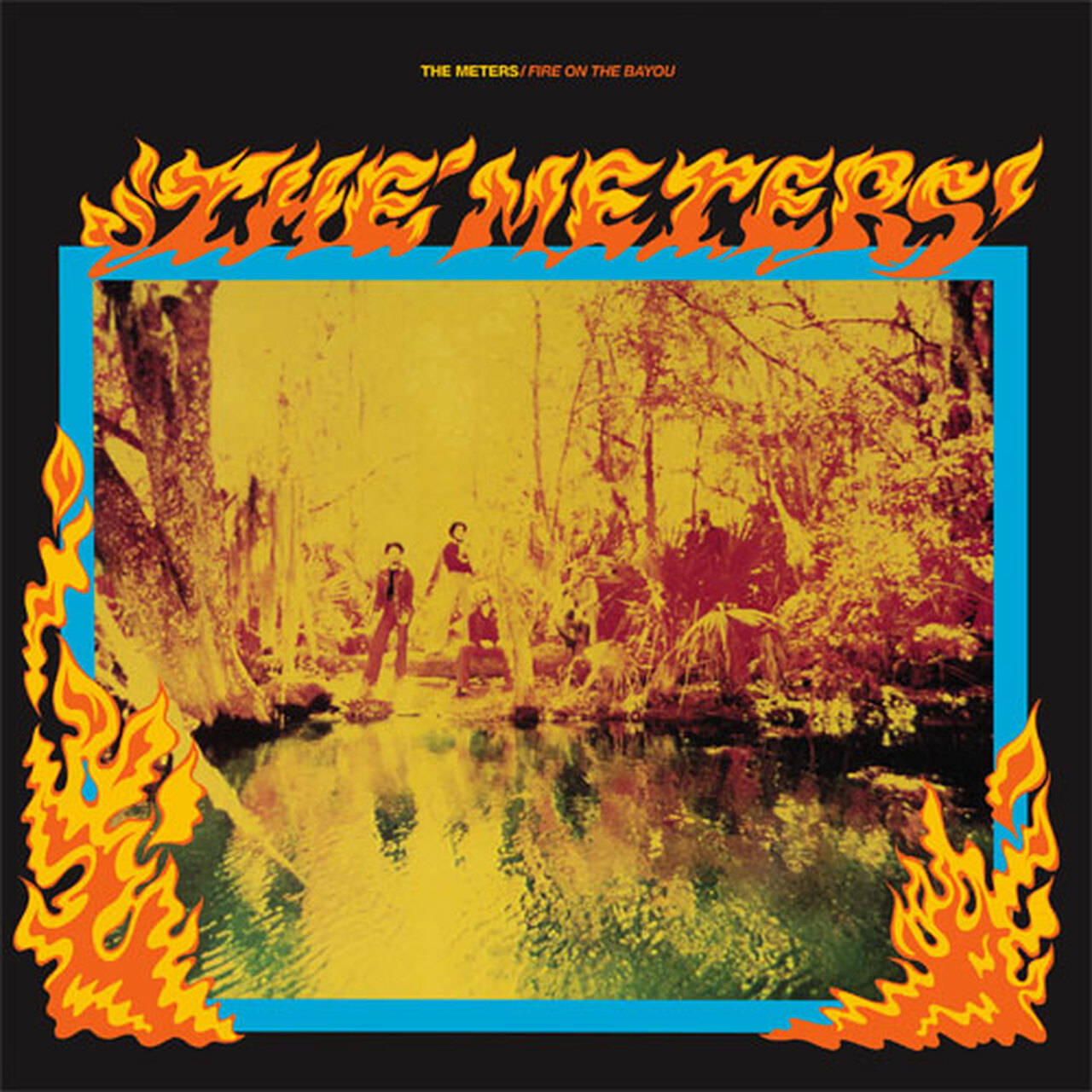 The Meters Fire on the Bayou 160g LP (Fire Colored Vinyl)