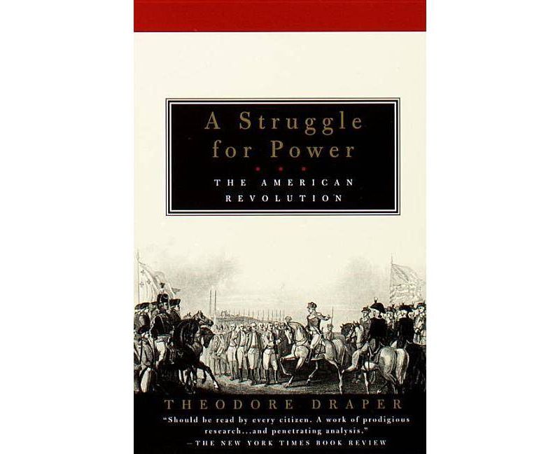 A Struggle for Power - by  Theodore Draper (Paperback)