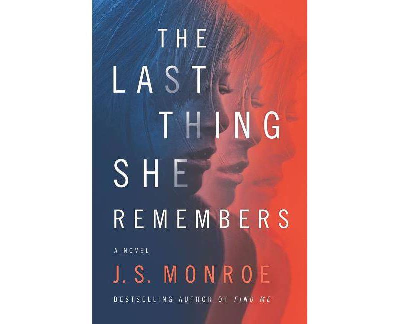 Last Thing She Remembers -  Original by J. S. Monroe (Paperback)