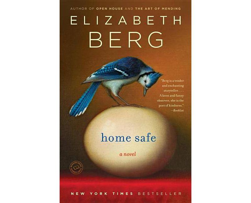 Home Safe - by  Elizabeth Berg (Paperback)