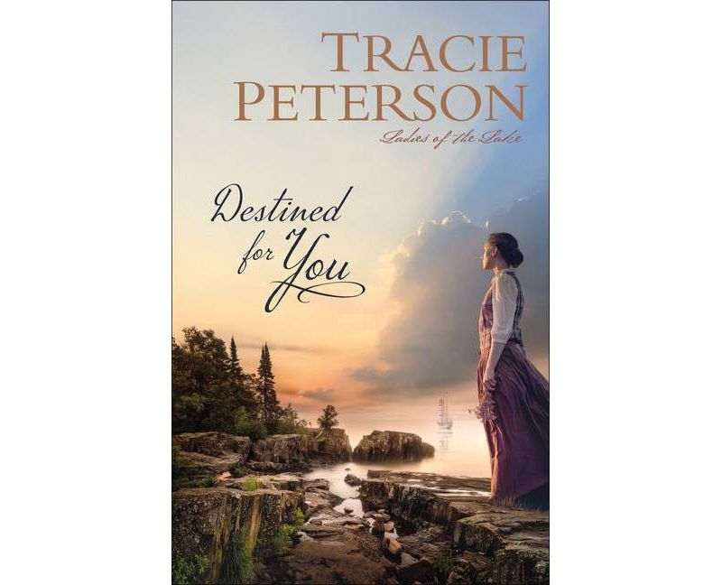 Destined for You - (Ladies of the Lake) by  Tracie Peterson (Paperback)
