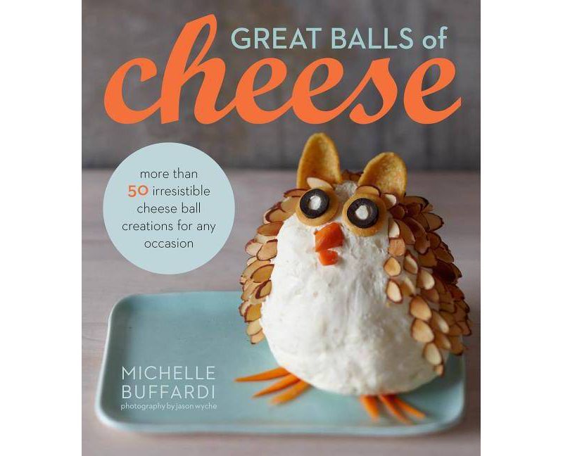 Great Balls of Cheese - by  Michelle Buffardi (Hardcover)