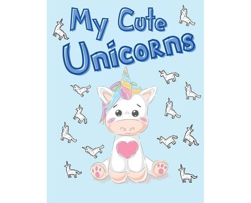My Cute Unicorns - by  Jasper McSandie (Paperback)