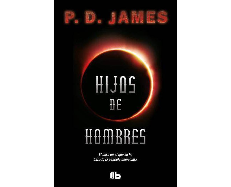 Hijos de Hombres / The Children of Men - by  P D James (Paperback)