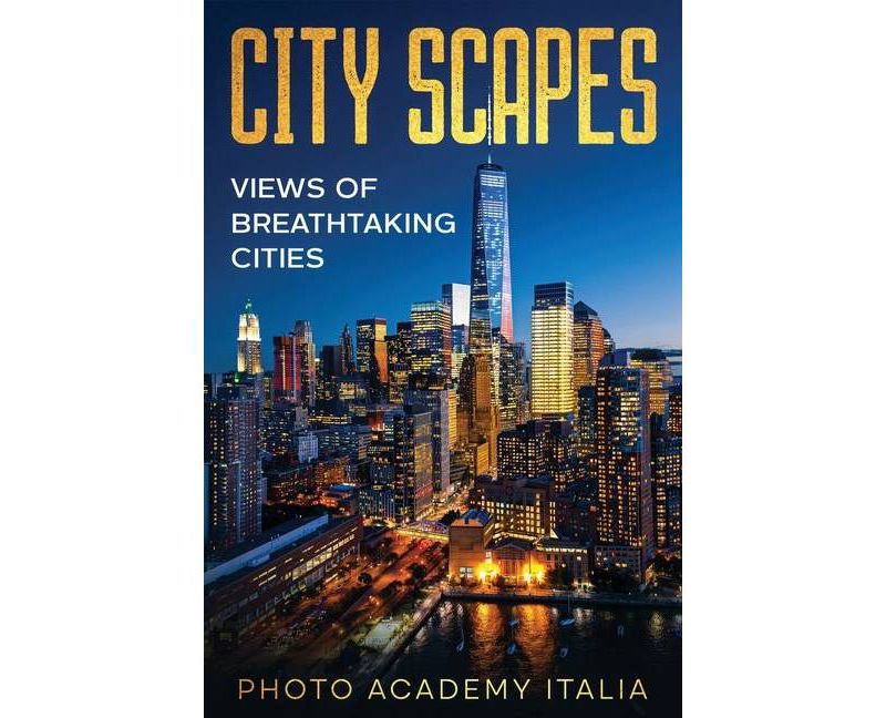 City Scapes - by  Photo Academy Italia (Paperback)